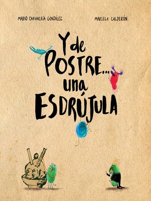 cover image of Y de postre... una esdrújula